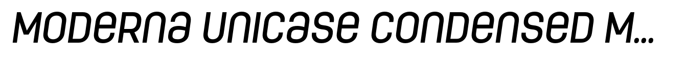 Moderna Unicase Condensed Medium Italic